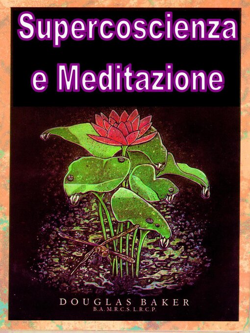Title details for Supercoscienza e Meditazione by Douglas M. Baker - Wait list